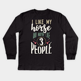 I like My Horse Kids Long Sleeve T-Shirt